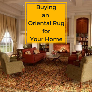 Buying an Oriental Rug for Your Home