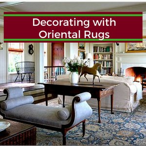 Decorating With Oriental Rugs