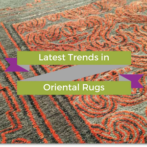 Latest Trends in Oriental Rugs