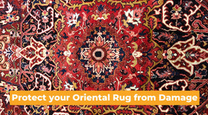 Protect your Oriental Rug from damage