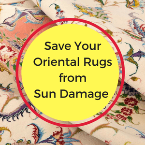 Save Persian & Oriental Rugs From Sun Damage