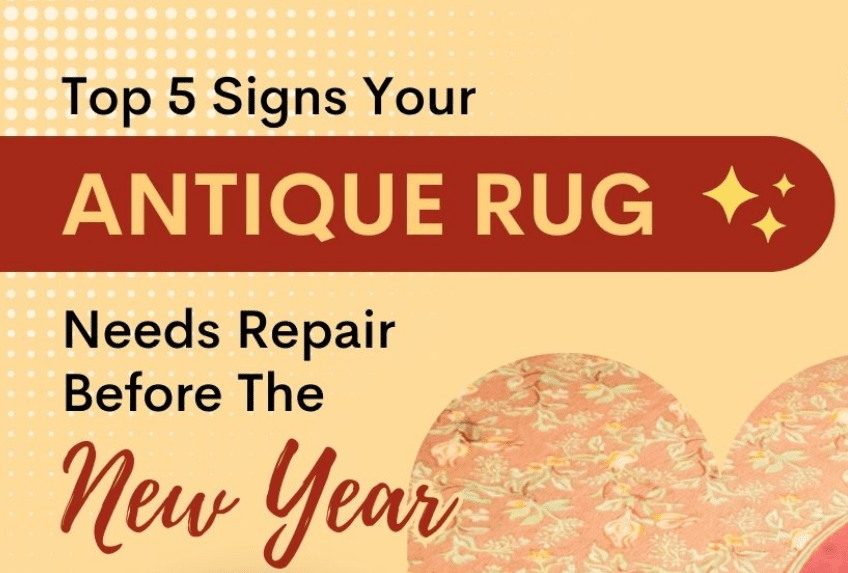 Top 5 Signs Your Antique Rug Needs Repair Before The New Year ...